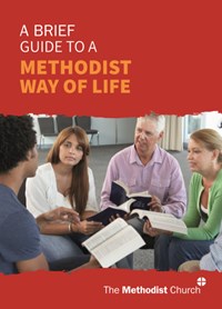 A brief guide to the Methodist Way of Life